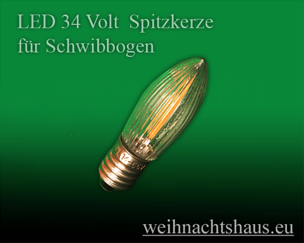 LED Spitzkerze 34v fuer Schwibbögen 34 volt Schwibbogenkerze E10 günstig kaufen