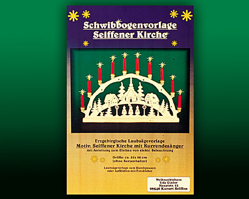 Seiffen Weihnachtshaus - Vorlage Schwibbogen Seiffener Kirche - Bild 1